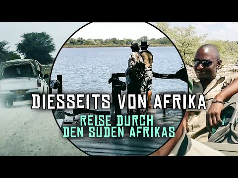 Diesseits von Afrika - Reise durch das südliche Afrika Teil 12/17