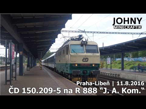 ČD 150.209-5 na R 888 “Jan Amos Komenský“ | Praha-Libeň | 11.8.2016