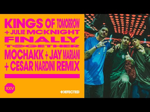 Kings of Tomorrow ft. Julie McKnight - Finally (Mochakk, Jay Mariani & Cesar Nardini Extended Remix)
