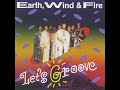 Earth Wind Fire Let S Groove 528hz