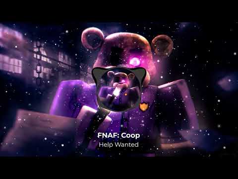 FNAF: Coop - Menu Theme "Help Wanted"