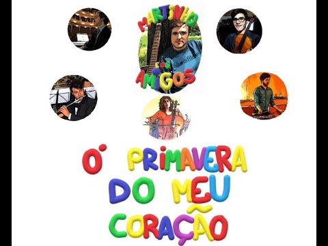 Martinho e os Amigos - "Ó Primavera do meu coração"