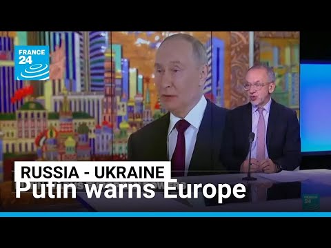 Putin warns Europe: if you want war, then Russia will defeat you • FRANCE 24 English