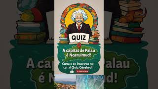 Você sabe qual é a capital de Palau? 🏝️ Descubra agora no Quiz Cérebro! #capitais #quiz #palau
