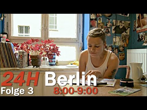 24H Berlin - Ein Tag im Leben - 08:00-09:00 (Folge 3/24)
