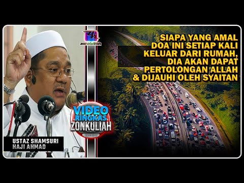 TAZKIRAH : Doa Supaya Terpelihara Sepanjang Perjalanan & Dijauhi Dari Syaitan - Ustaz Shamsuri Ahmad