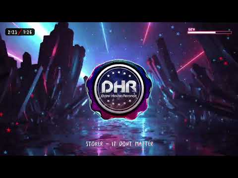 Stoker - It Dont Matter - DHR