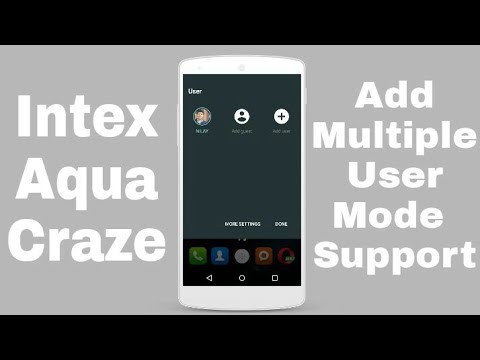 How To Add Multiple User Option in Intex Aqua Craze | Any Android device [ROOT]