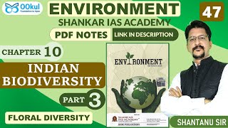 Indian Biodiversity | Floral Diversity | Environment| Shankar IAS | Ch 10(3) | UPSC/SSC/PCS Exam