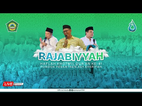 Rajabiyyah & Haflah Khotmil Qur'an Ke-41 PP Asy Syarifah