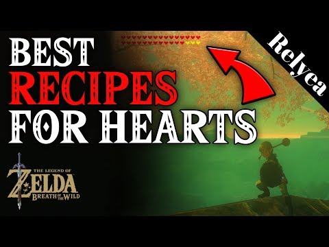 The Best Recipes for Extra Hearts in Zelda Breath of the Wild