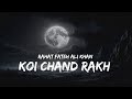 Koi Chand Rakh (Slowed+Reverb) | OST  | Rahat Fateh Ali Khan | Lofi |@TheFolkAndSoulStudio