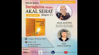 Download lagu Bedah Buku Agus Mustofa 3 Beragama Dengan Akal Seh... mp3