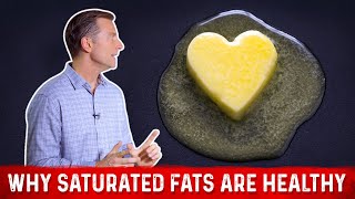 Why Saturated Fats Are Healthy – Real Reasons Explained By Dr. Berg