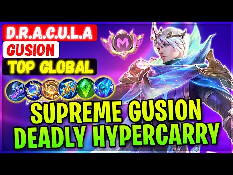 Supreme Gusion Deadly HyperCarry [ Top Global Gusion ] D.r.A.c.U.l.A- Mobile Legends Build