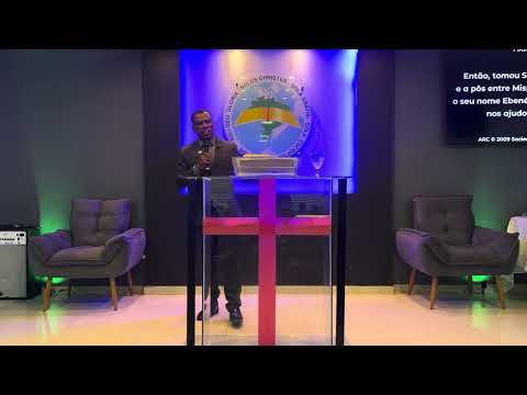 Ebenézer; até aqui nos ajudou o Senhor | Pr. Ailton | IEPBC Planaltina Go