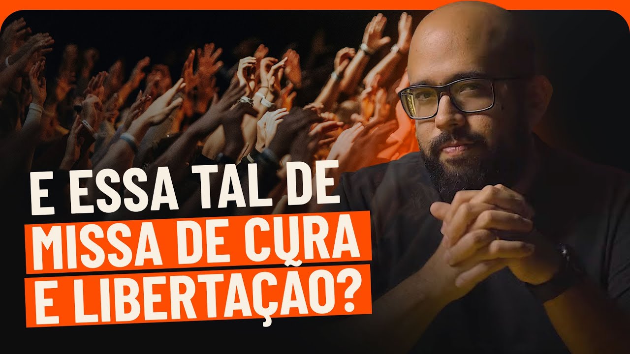 A VERDADE sobre a MISSA de CURA e LIBERTAÇÃO | PAC #17