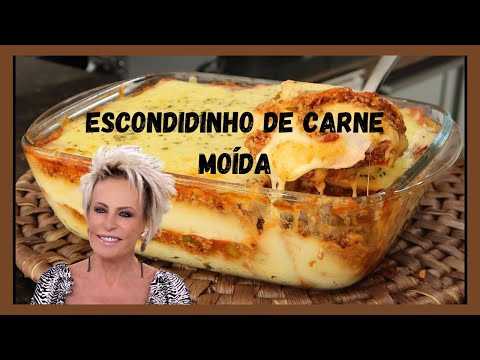 ESCONDIDINHO DE CARNE MOÍDA DA ANA MARIA BRAGA HOJE DIA (28/11)