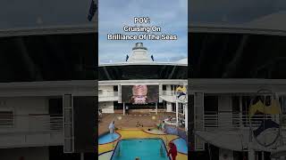 POV: Cruising On Brilliance Of The Seas #cruise #cruiseship #cruiselife #royalcaribbean