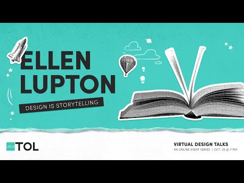 Virtual Design Talks Series: Design is Storytelling with Ellen Lupton