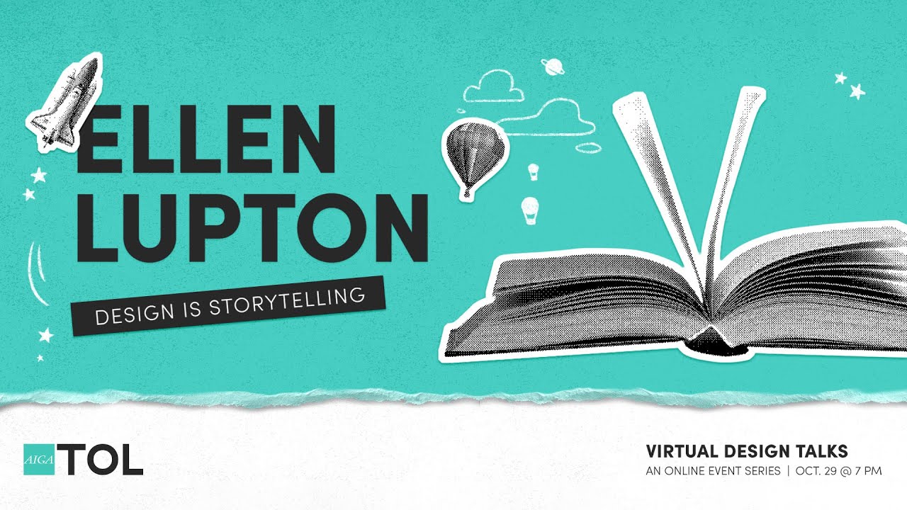 Virtual Design Talks Series: Design is Storytelling with Ellen Lupton