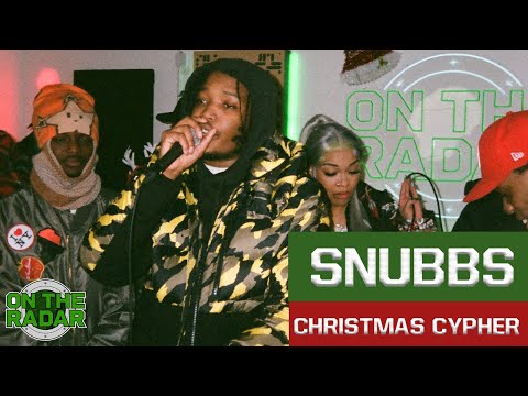 SNUBBS Freestyle (On The Radar Christmas Cypher)