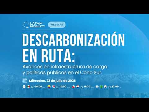 EN VIVO: Descarbonización en ruta - El futuro de la electromovilidad en el Cono Sur