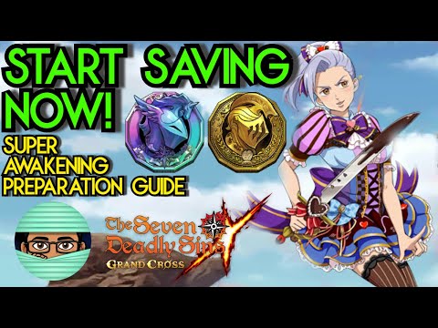 Super Awakening Preparation Guide | Make sure to Save Resources! | Seven Deadly Sins Grand Cross