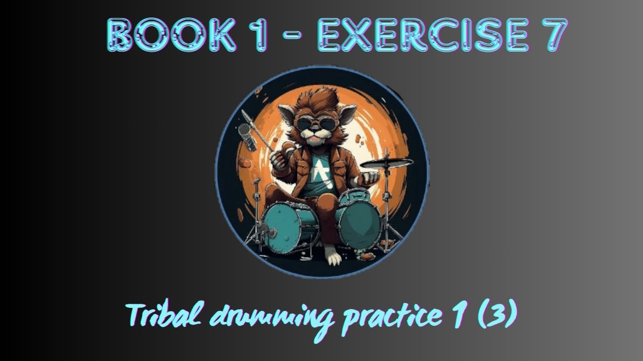 16. TRIBAL DRUMMING PRACTICE 1 3