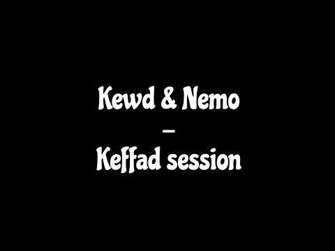 Kewd & Nemo - Keffad session