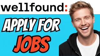 How To APPLY For Jobs On Wellfound (QUICK & EASY) 2026
