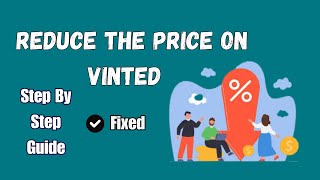 How to Reduce The Price On Vinted