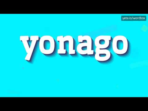 YONAGO - HOW TO PRONOUNCE IT!?