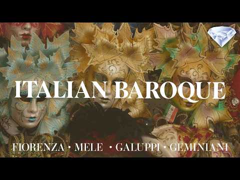 Instrumental Italian Baroque – Fiorenza, Mele, Galuppi, Geminiani Edition