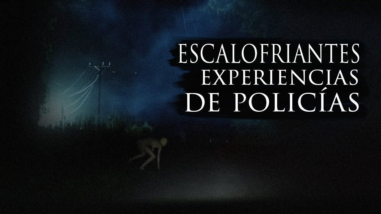 POLICÍAS COMPARTEN SUS RELATOS MÁS PERTURBADORES