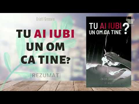 Tu ai iubi un om ca tine? de Cristi Grosaru - rezumat audiobook