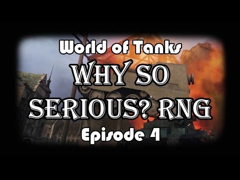 World of Tanks: Why so serious? RNG - Episode 4