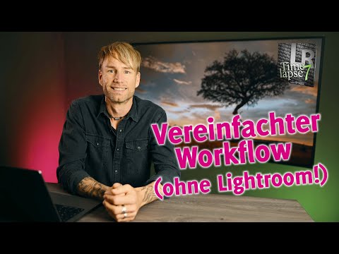 LRTimelapse 7 - Verkürztes Grundlagen Tutorial (ohne Lightroom)