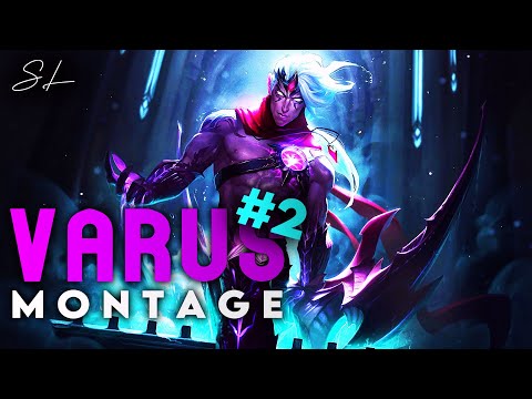 Varus Montage 2 | The Arrow Of Retribution | Varus Highlights | Varus Main | LoL Season 11 |