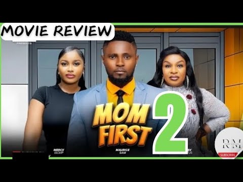 MOM FIRST - 2 (Trending Nollywood Nigerian Movie Review) Maurice Sam, Mercy Isoyip #2024