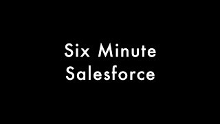 Six Minute Salesforce : The Schema Object