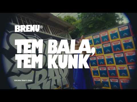 10. Brenu - Tem Bala, Tem Kunk! |  Escam₳ ₮rap ✇
