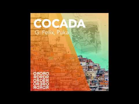 G  Felix, Puka - Cocada Original Mix) ORDR 017
