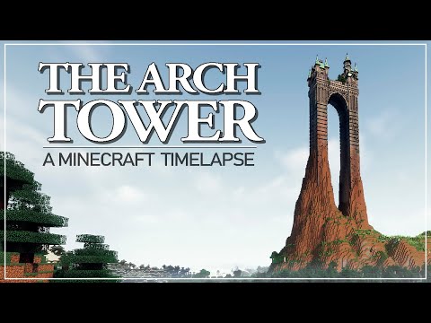 The Arch Tower - A Minecraft Timelapse (with free World Download, v1.19)