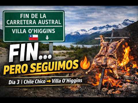 Carretera Austral Capítulo 3: De Chile Chico a Villa O’Higgins
