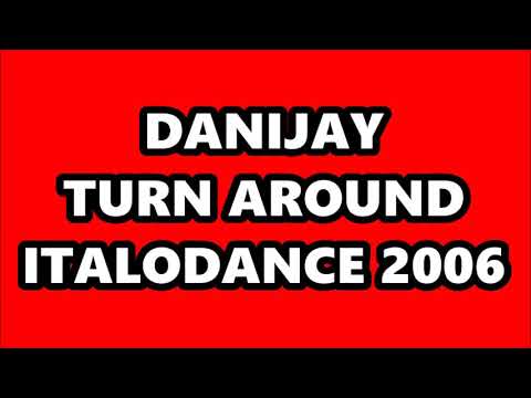 DANIJAY - TURN AROUND (ITALODANCE 2006)