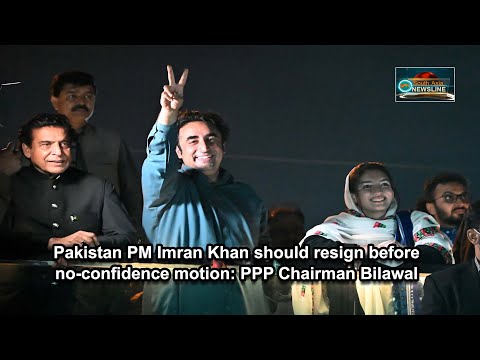 Pakistan PM Imran Khan should resign before no confidence motion PPP Chairman Bilawal
