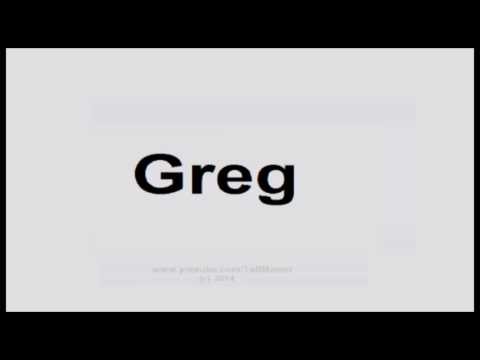 How to Pronounce Greg