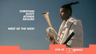 Christian Scott aTunde Adjuah | West of the West (live)