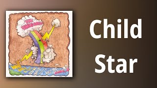 The Unicorns // Child Star